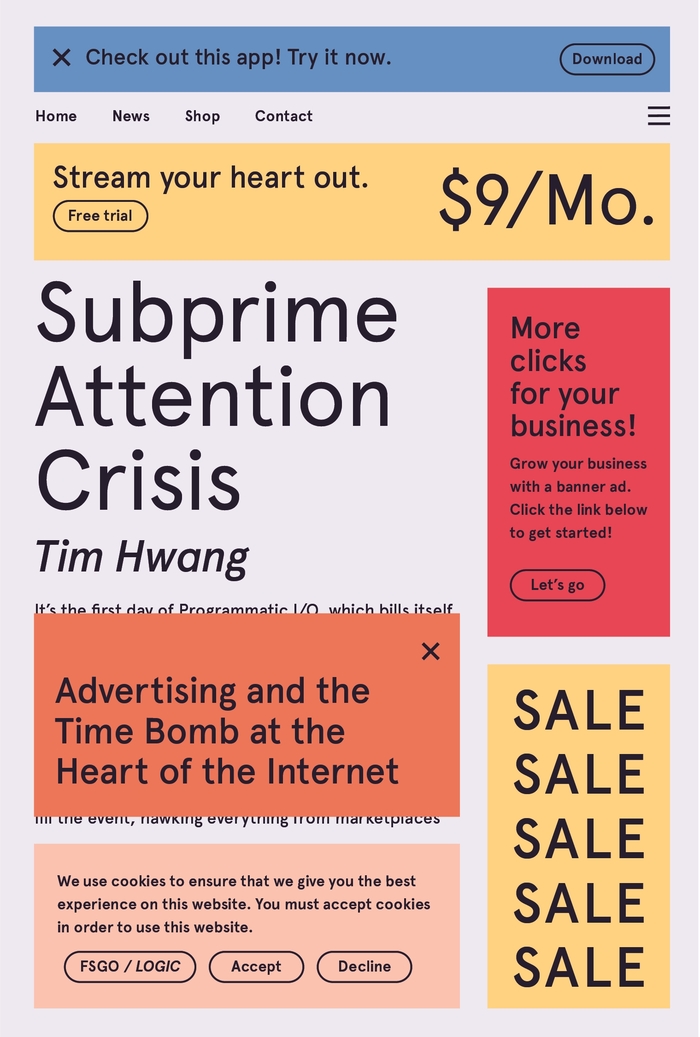 Subprime Attention Crisis: Advertising and the Time Bomb at the Heart of the Internet, by  Tim Hwang
