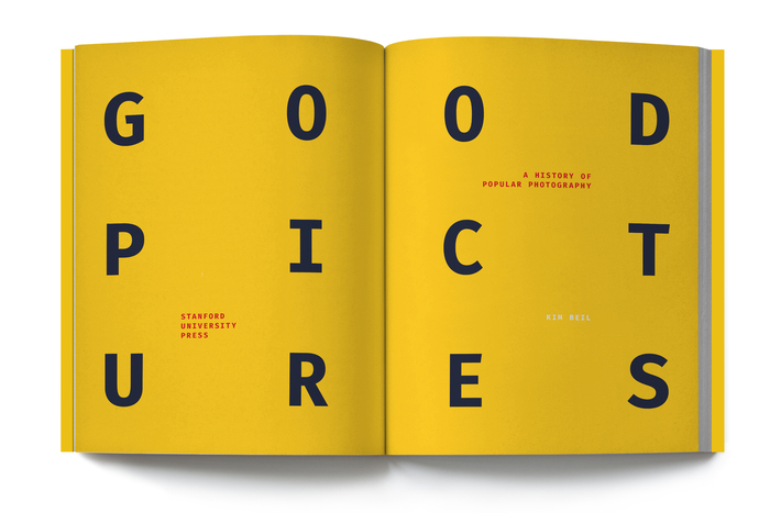 Title page design for Good Pictures: A History of Popular Photography, by Kim Beil (Stanford, 2019), designed by Kevin Barrett Kane.