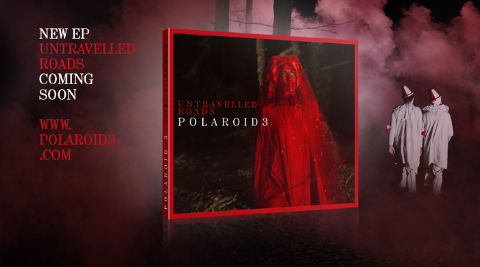 Polaroid3 – Untravelled Roads EP and “It’s All I Have” music video 3