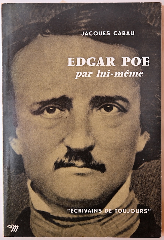 Jacques Cabau: Edgar Poe par lui-m&ecirc;me, n&deg; 49, 1960.