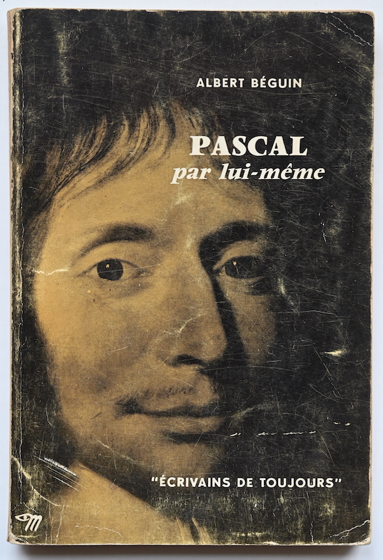 Albert B&eacute;guin: Pascal par lui-m&ecirc;me, n&deg; 6, 1952.