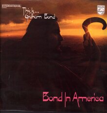 Graham Bond – <cite>Bond in America </cite>album art