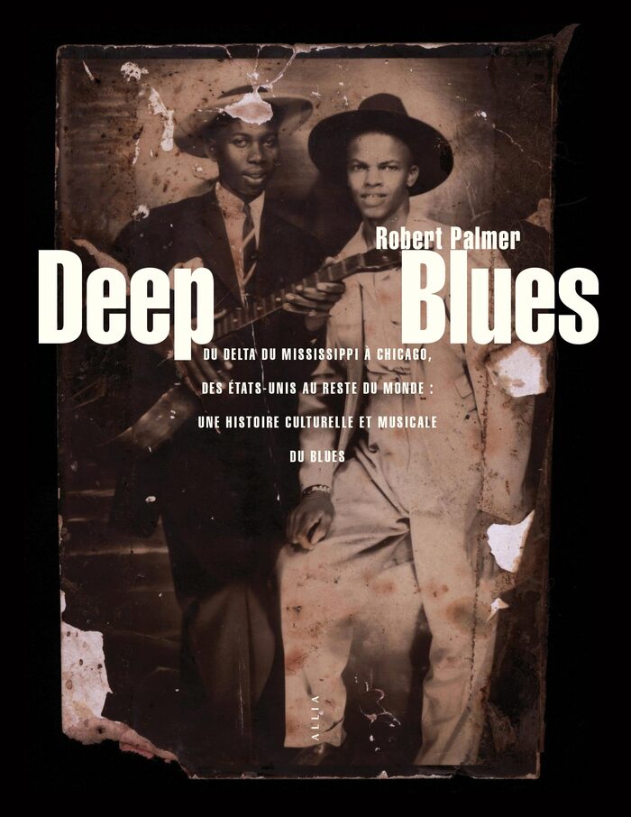 Robert Palmer: Deep Blues, 2020.