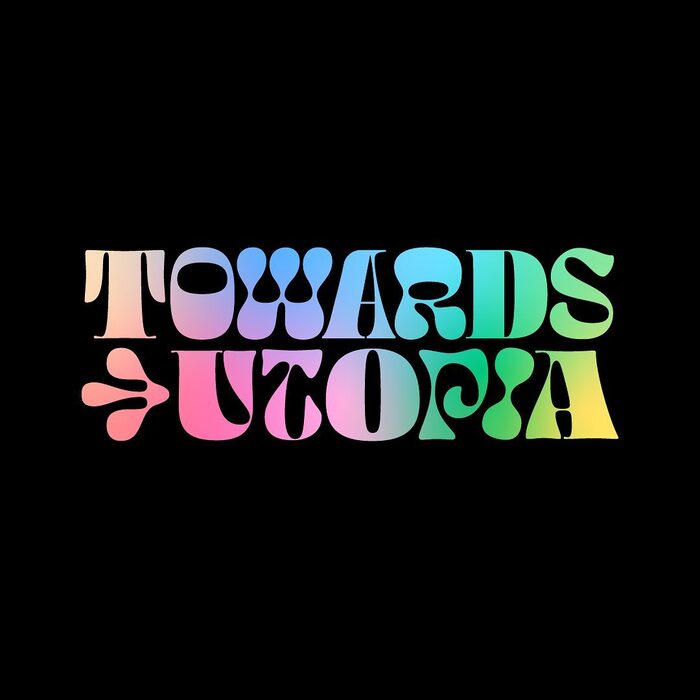 Towards Utopia identity 5