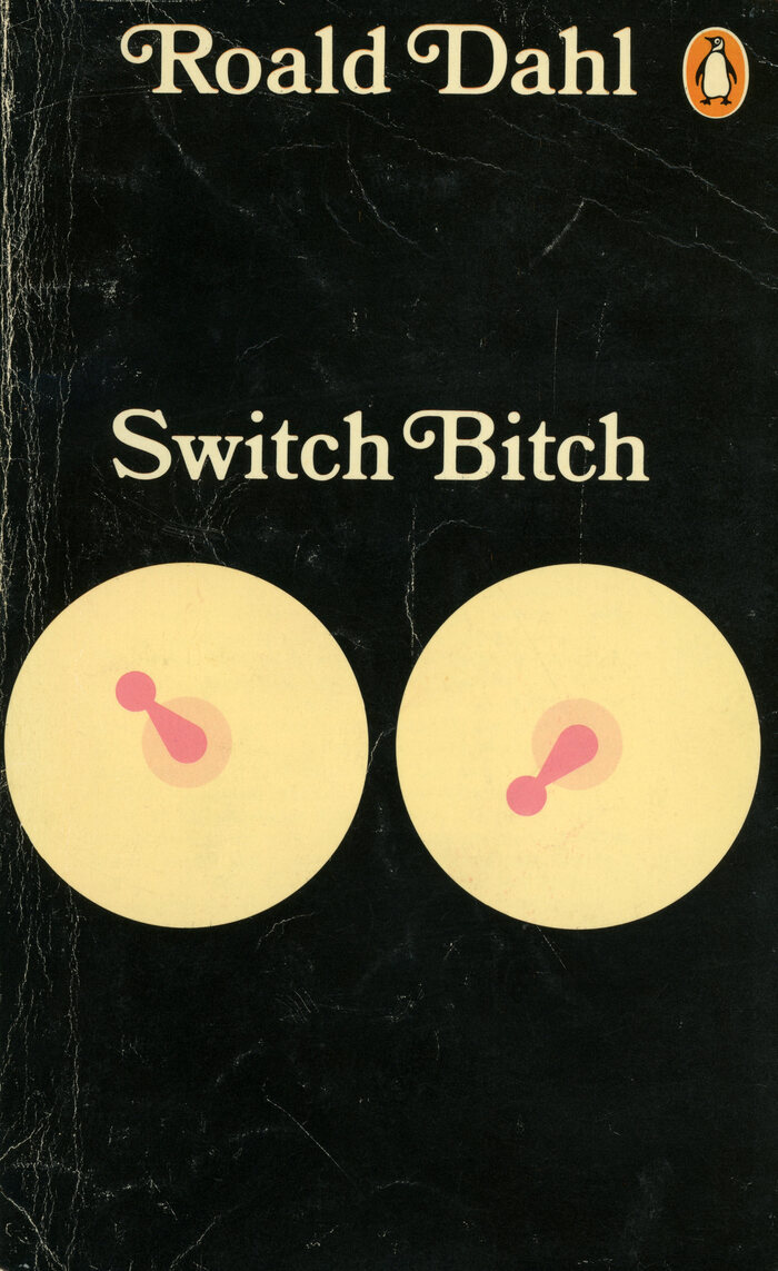 Switch Bitch, Penguin Books 4179, 1977. Cover design by David Pelham.