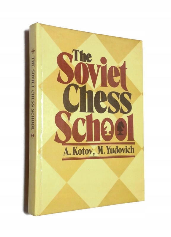 The Soviet Chess School by Alexander Kotov, Mikhail Yudovich 3