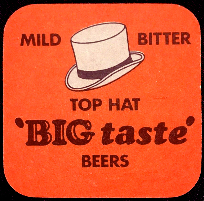 “Mild Bitter Top Hat ‘BIG taste!’ Beers”, with single  and all-caps  as secondary typeface.