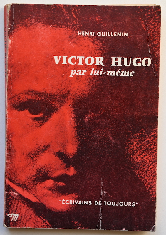 Henri Guillemin: Victor Hugo par lui-m&ecirc;me, n&deg; 1, 1964. Coevr after a portrait by Louis Boulanger.