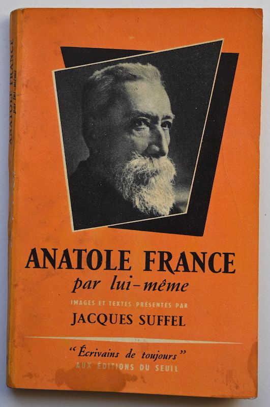 Jacques Suffel: Anatole France par lui-m&ecirc;me, n&deg; 24, 1954.