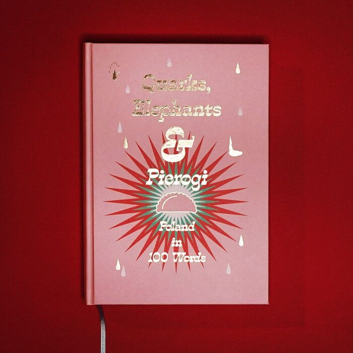 Quarks, Elephants &amp; Pierogi: Poland in 100 Words 3