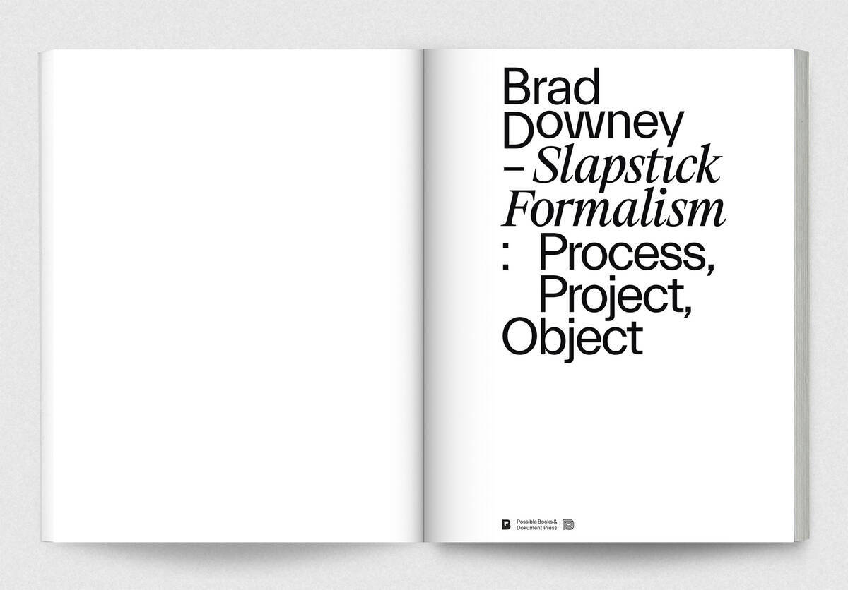 Brad Downey – Slapstick Formalism: Process, Project, Object - Fonts In Use