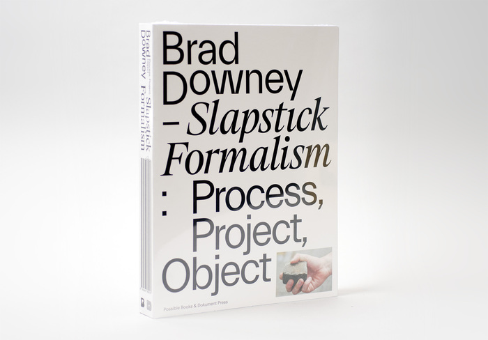 Brad Downey – Slapstick Formalism: Process, Project, Object 1