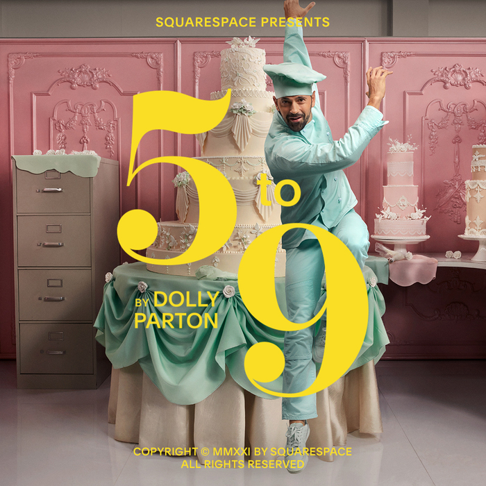 Squarespace “5 to 9 by Dolly Parton” campaign 3