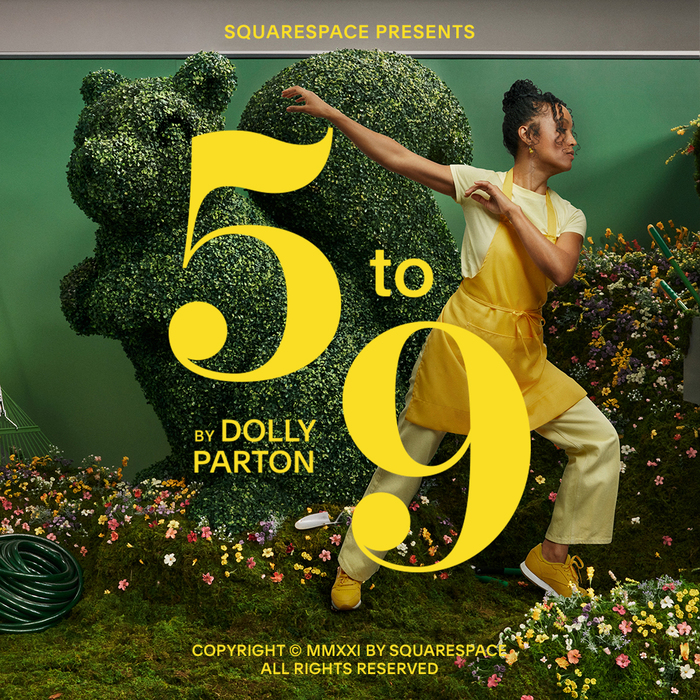 Squarespace “5 to 9 by Dolly Parton” campaign 2