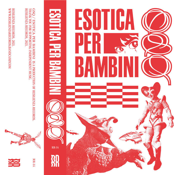 GSQ – Esotica per Bambini (Resilienza Records) 6