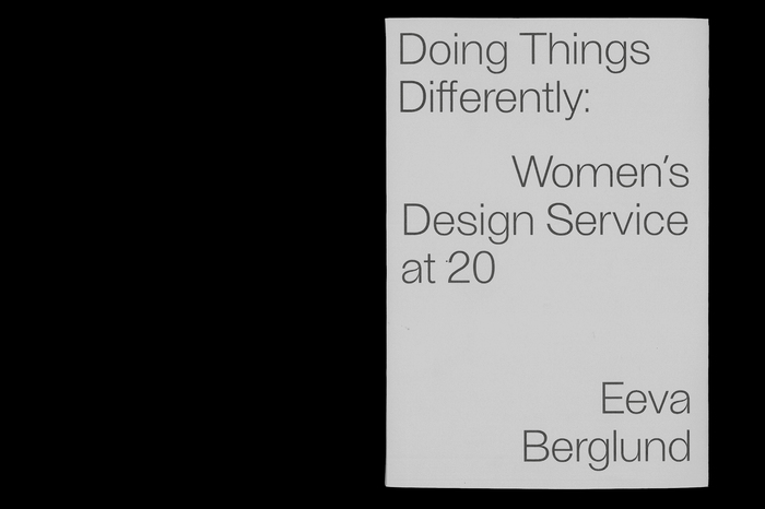 Doing Things Differently: The Women’s Design Service at 20 by Eeva Berglund 2