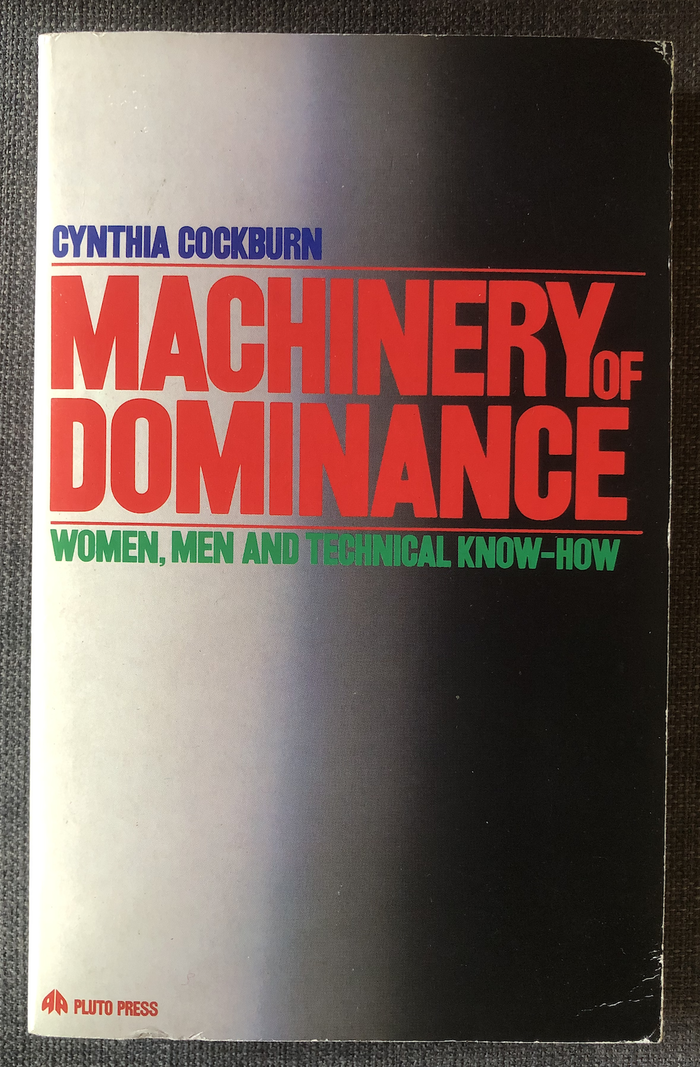 Machinery of Dominance by Cynthia Cockburn (Pluto Press)