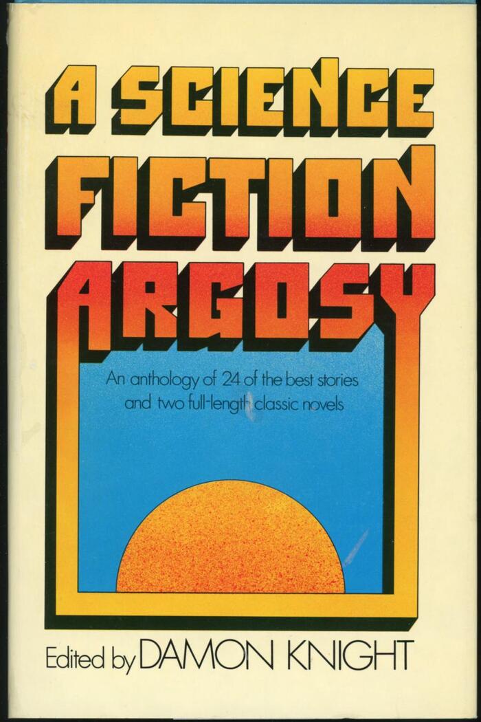 A Science Fiction Argosy by Damon Knight (Simon &amp; Schuster) 1