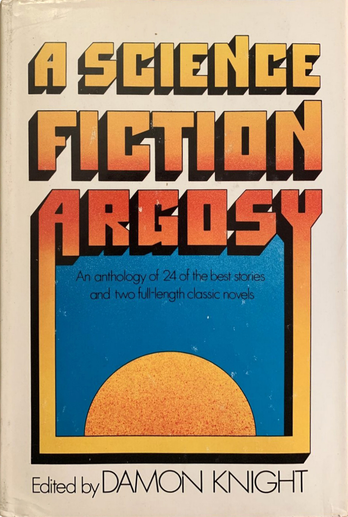 A Science Fiction Argosy by Damon Knight (Simon &amp; Schuster) 2