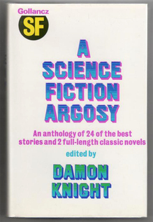 <cite>A Science Fiction Argosy</cite> by Damon Knight (Gollancz)