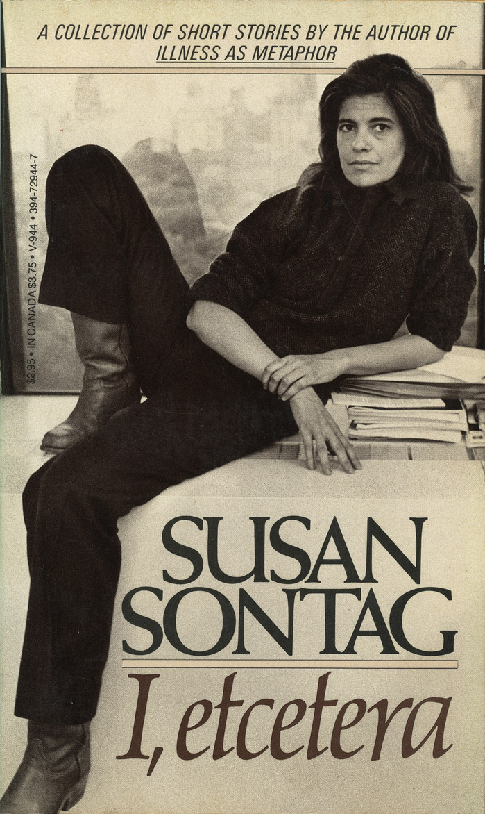 I, etcetera by Susan Sontag (Vintage Books, 1979)
