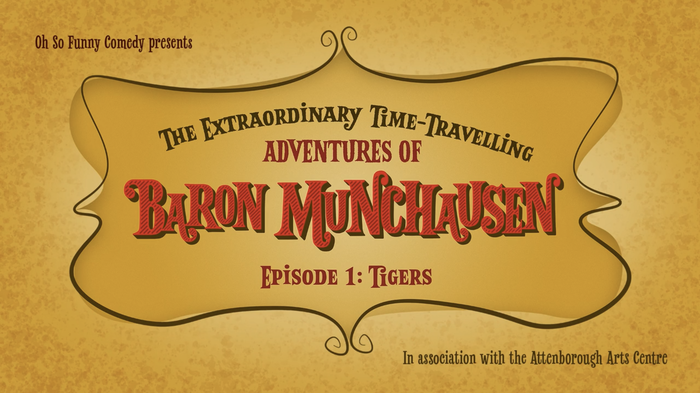 The Extraordinary Time-Travelling Adventures of Baron Munchausen by Oh So Funny Comedy 1