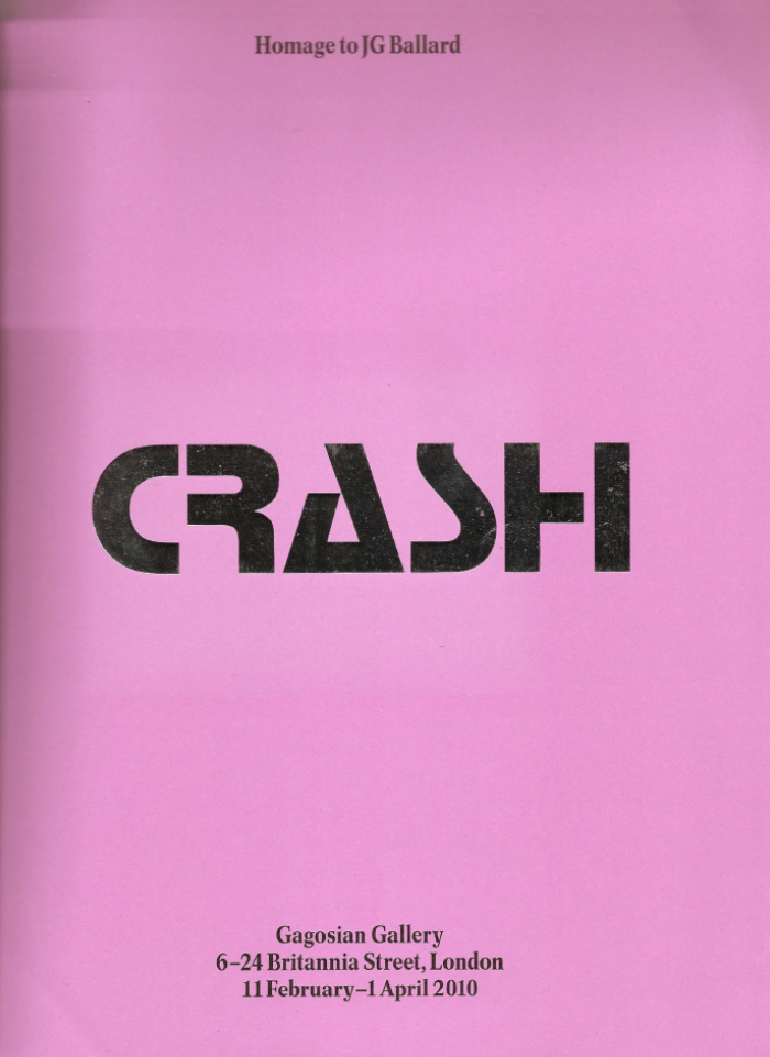 Crash: Homage to JG Ballard at the Gagosian Gallery - Fonts In Use