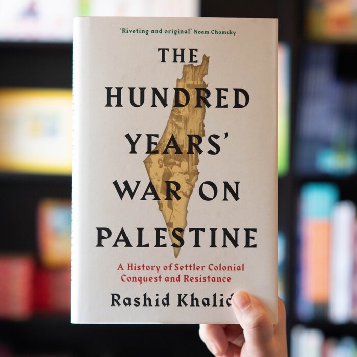 The Hundred Years’ War on Palestine by Rashid Khalidi 2