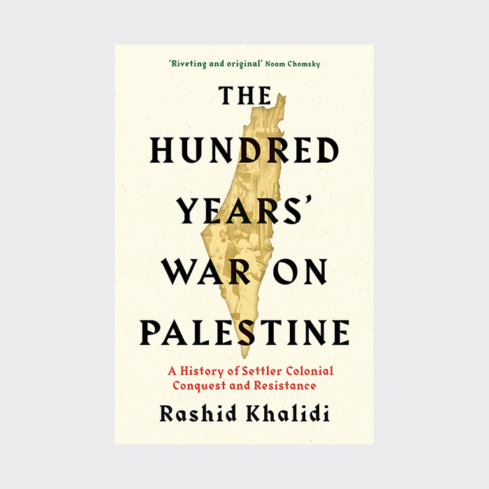 The Hundred Years’ War on Palestine by Rashid Khalidi 1