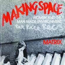 <cite>Making Space</cite> by Matrix (Pluto Press)