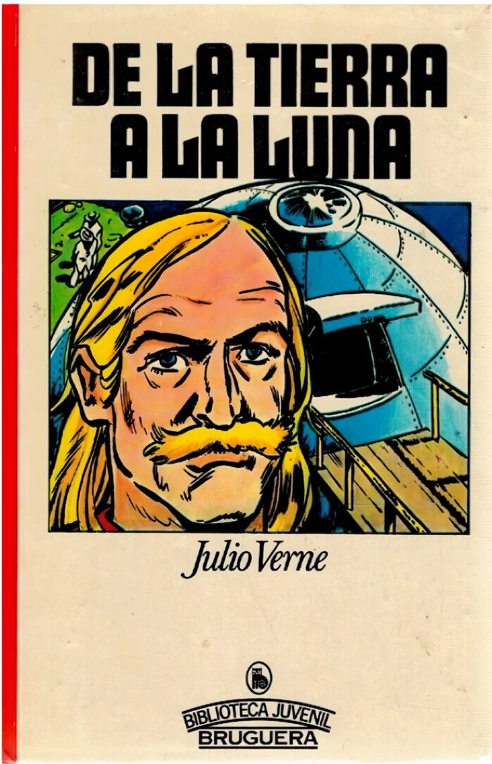 De la Tierra a la Luna (From Earth to the Moon) by Jules Verne.