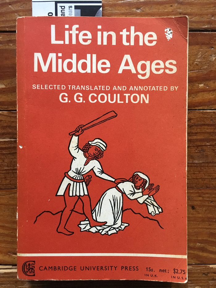 Life in the Middle Ages by G.G. Coulton
