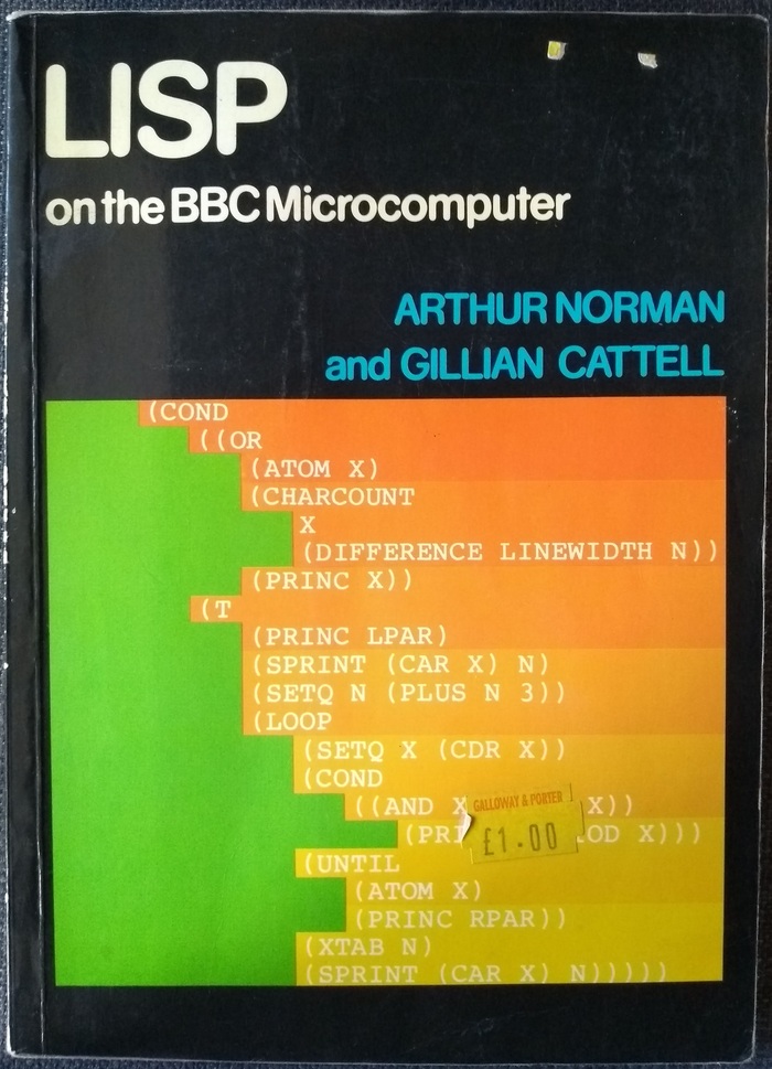 LISP on the BBC Microcomputer, Arthur Norman and Gillian Cattell.