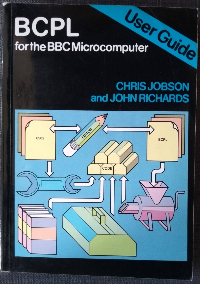 BCPL for the BBC Microcomputer, Chris Jobson and John Richards.