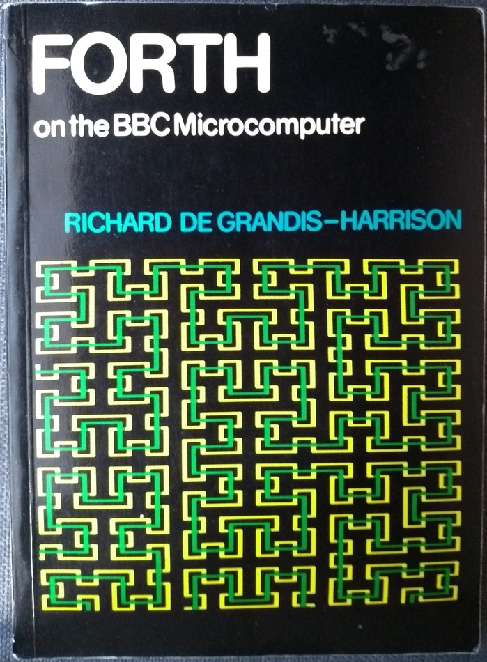 FORTH on the BBC Microcomputer, Richard De Grandis-Harrison. The “curve” on the cover shows two levels of the space-filling Hilbert Curve.