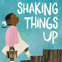 <cite>Shaking Things Up</cite> by Susan Hood