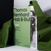 <cite>Thomas Bernhard – Hab &amp; Gut </cite>