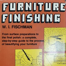 <cite>Furniture Finishing</cite> by W. I. Fischman
