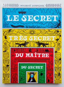 <cite>Le secret très secret du maître du secret</cite> by Vincent Pianina