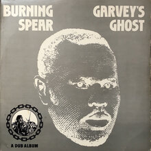 Burning Spear – <cite>Marcus Garvey</cite> and <cite>Garvey’s Ghost</cite>