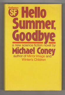 <cite>Hello Summer, Goodbye</cite> by Michael Coney (Gollancz)