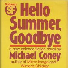 <cite>Hello Summer, Goodbye</cite> by Michael Coney (Gollancz)