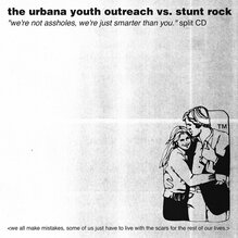 The Urbana Youth Outreach vs. Stunt Rock ‎– <cite>“We’re Not Assholes, We’re Just Smarter Than You.”</cite> album art