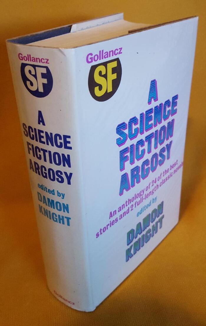A Science Fiction Argosy by Damon Knight (Gollancz) 1