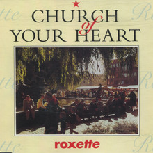 Roxette – “Church of Your Heart” single cover