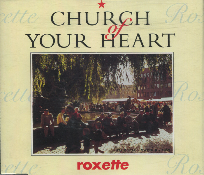 Roxette – “Church of Your Heart” single cover 1