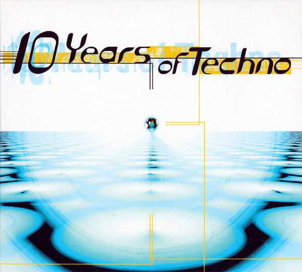 10 Years of Techno album art 1