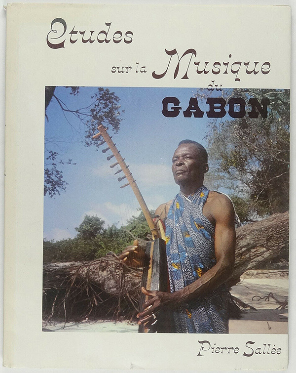 Études sur la musique du Gabon by Pierre Sallée