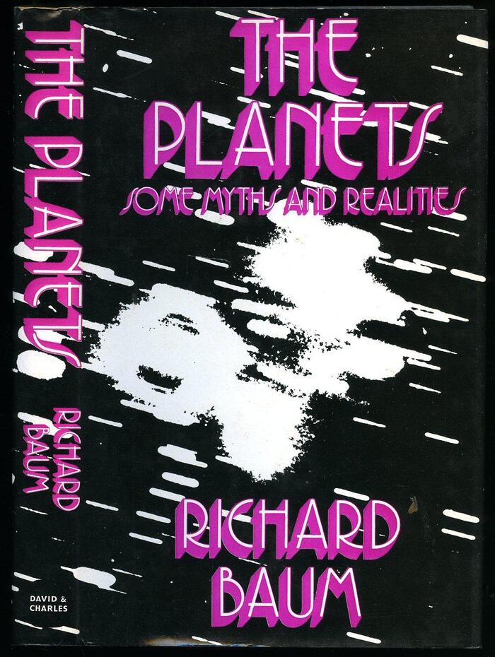 The Planets: Some Myths and Realities by Richard Baum (David &amp; Charles) 1
