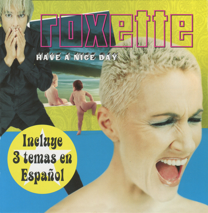 In some countries Have a Nice Day was re-released in the fall of 1999, but this time the album included three Spanish songs as bonus tracks.  was used for the Spanish version of the album.